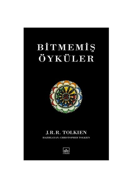 Bitmemiş Öyküler - J.R.R. Tolkien