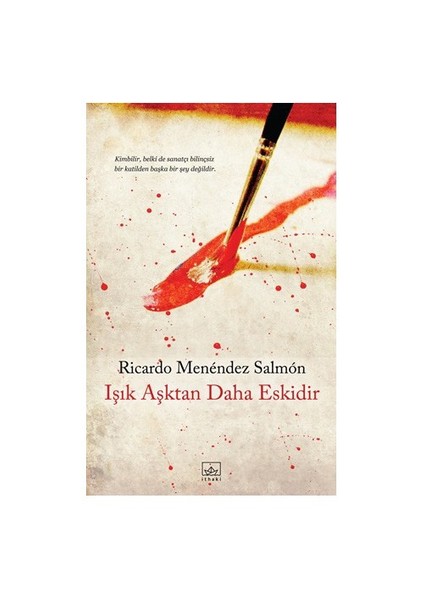 Işık Aşktan Daha Eskidir - Ricardo Menendez Salmon