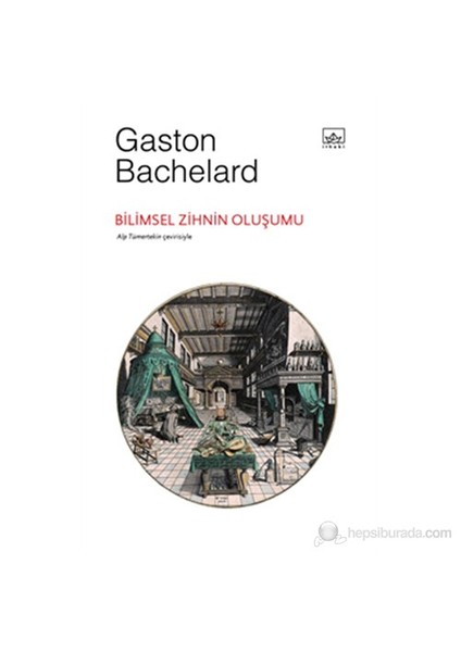 Bilimsel Zihnin Oluşumu - Gaston Bachelard