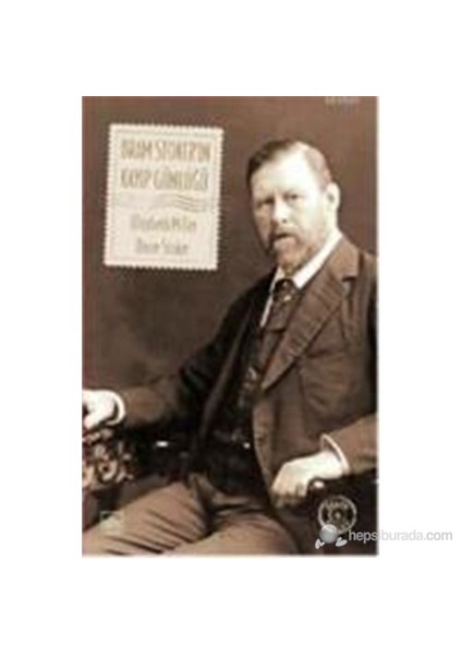 Bram Stoker'In Kayıp Günlüğü - Elizabeth Miller