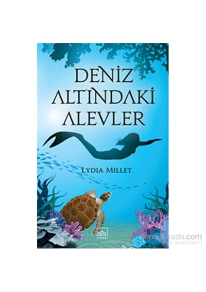 Deniz Altındaki Alevler - Lydia Millet