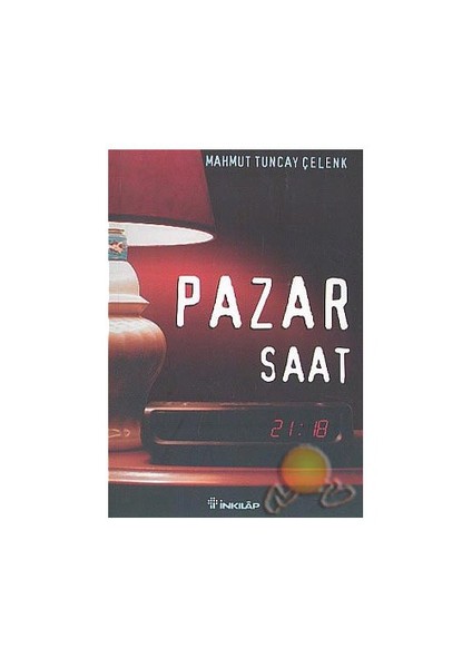Pazar Saat: 21:18 - Mahmut Tuncay Çelenk