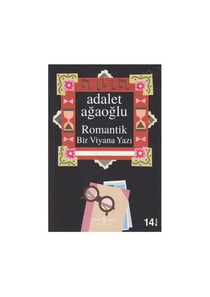 Romantik Bir Viyana Yazı - Adalet Ağaoğlu