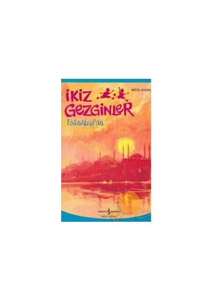 İkiz Gezginler İstanbul'Da - Betül Avunç