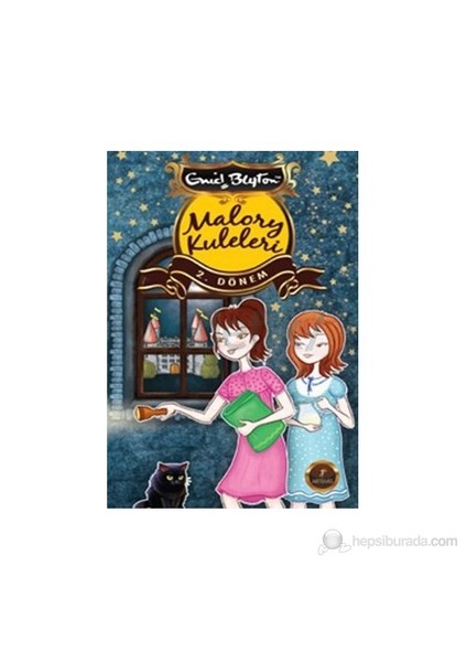Malory Kuleleri 2.Dönem-Enid Blyton