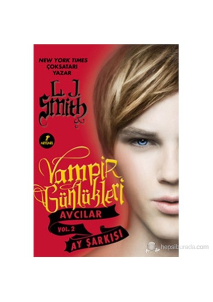 Vampir Günlükleri: Avcılar Vol.2: Ay Şarkısı - L. J. Smith