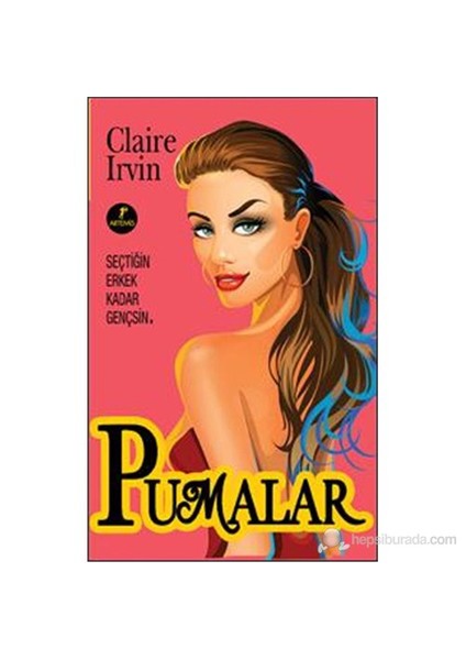 Pumalar - Seçtiğin Erkek Kadar Gençsin. - Claire Irvin
