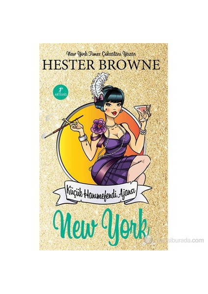 Küçük Hanımefendi Ajansı: New York - Hester Browne