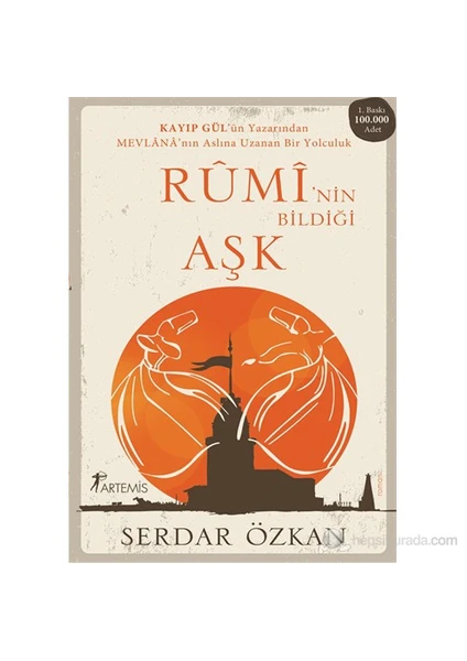 Rumi'nin Bildiği Aşk - Serdar Özkan