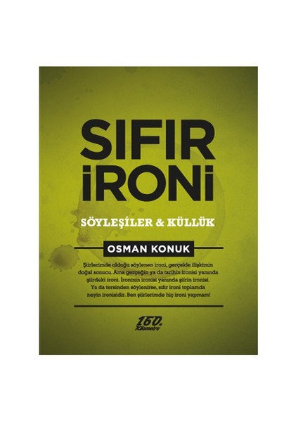 Sıfır İroni - (Söyleşiler Ve Küllük)-Osman Konuk