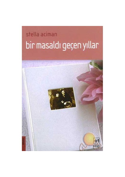 Bir Masaldı Geçen Yıllar