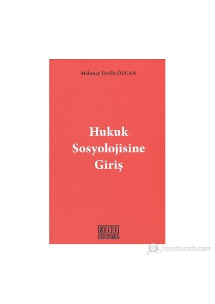 Hukuk Sosyolojisine Giriş - Mehmet Tevfik Özcan