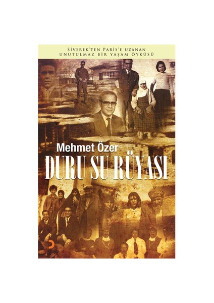 Duru Su Rüyası - (Siverek’Ten Paris’E Uzanan Unutulmaz Bir Yaşam Öyküsü)-Mehmet Özer