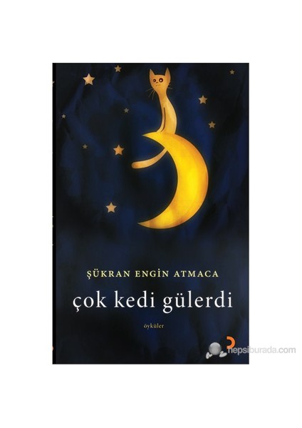 Çok Kedi Gülerdi-Şükran Engin Atmaca