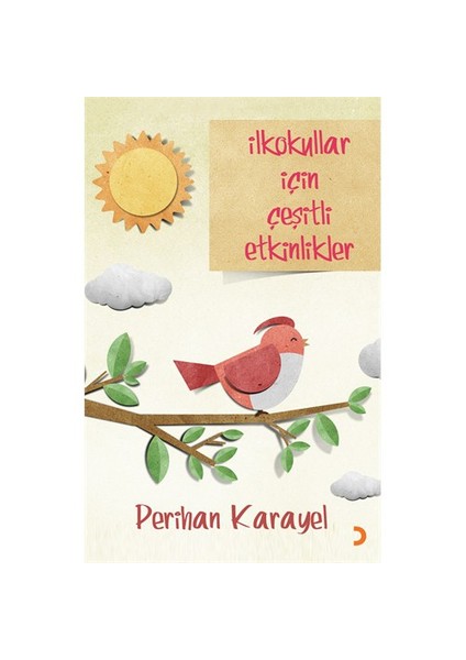 İlkokullar İçin Çeşitli Etkinlikler-Perihan Karayel
