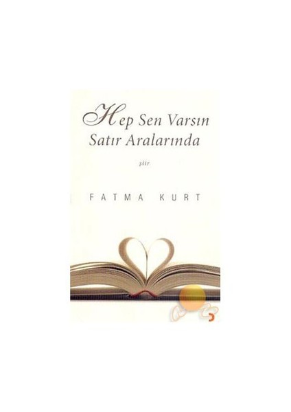 Hep Sen Varsın Satır Aralarında-Fatma Kurt