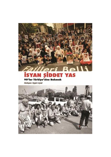 İsyan, Şiddet, Yas-Ayşen Uysal