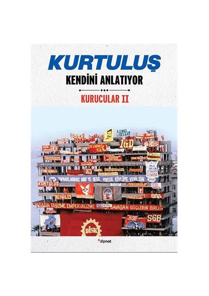 Kurtuluş Kendini Anlatıyor (Kurucular 2) - Mustafa Kemal Kaçaroğlu