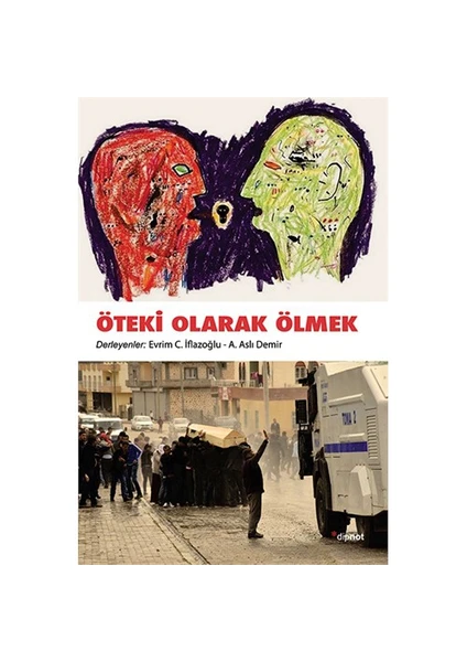 Öteki Olarak Ölmek-A. Aslı Demir