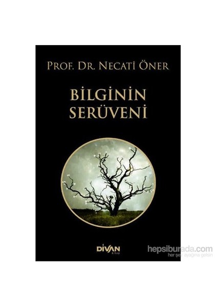 Bilginin Serüveni-Necati Öner