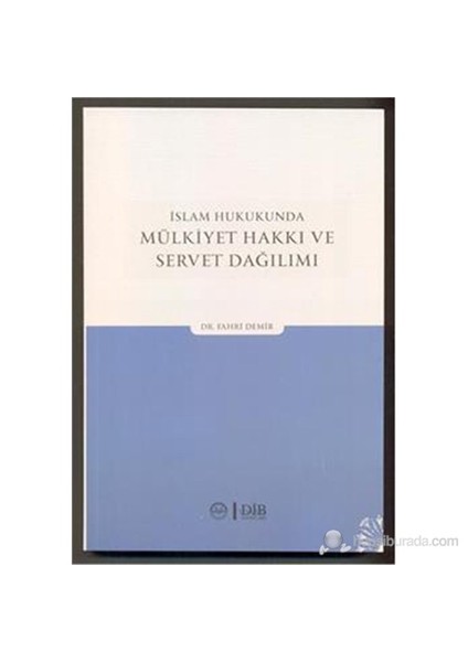 İslam Hukukunda Mülkiyet Hakkı Ve Servet Dağılımı-Fahri Demir