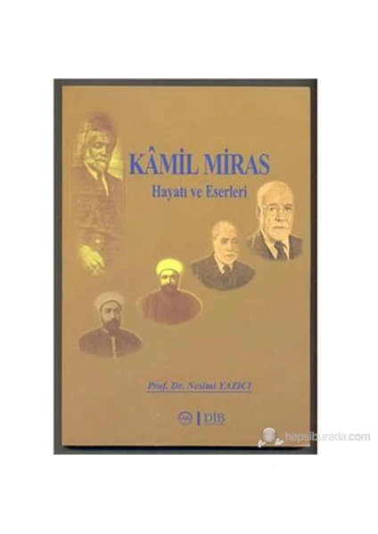 Kamil Miras Hayatı Ve Eserleri-Nesimi Yazıcı