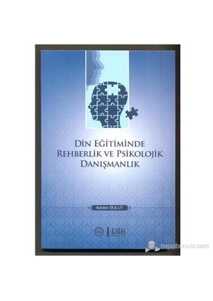 Din Eğitiminde Rehberlik Ve Psikolojik Danışmanlık-Aytekin Bulut
