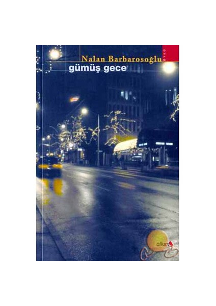 Gümüş Gece - Nalan Barbarosoğlu (2004 Basım)