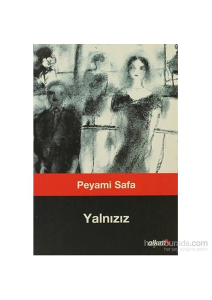 Yalnızız - Peyami Safa