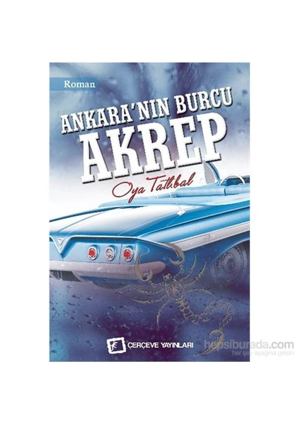 Ankaranın Burcu Akrep-Oya Tatlıbal