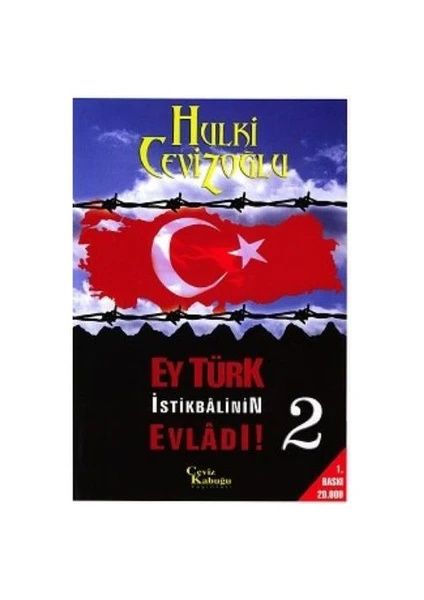 Ey Türk İstikbalinin Evladı 2-Hulki Cevizoğlu