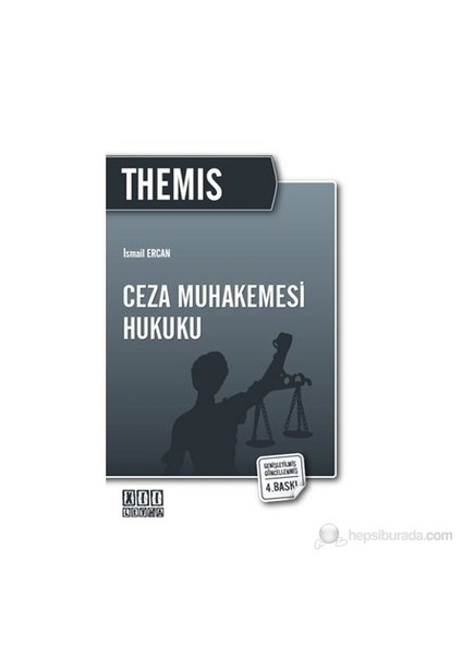 Themis Ceza Muhakemesi Hukuku-İsmail Ercan