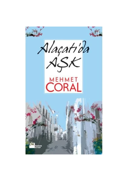 Alaçatı'da Aşk - Mehmet Coral