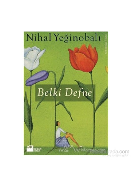 Belki Defne - Nihal Yeğinobalı