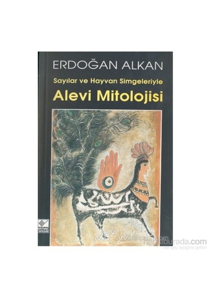 Alevi Mitolojisi Sayılar Ve Hayvan Simgeleriyle-Erdoğan Alkan
