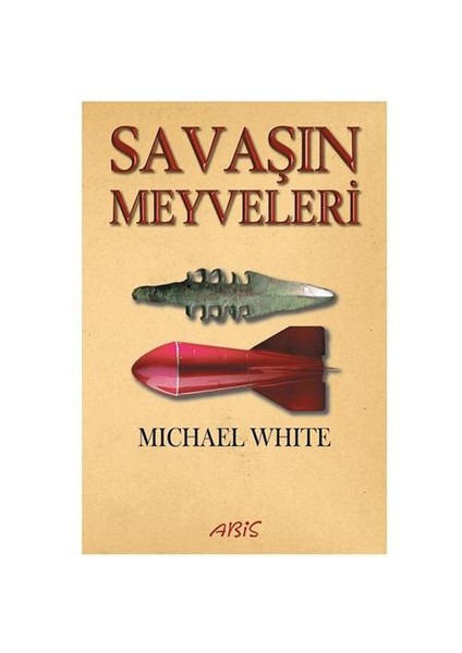 Savaşın Meyveleri - Michael White