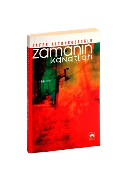 Zamanın Kanatları - Zafer Altunkozaoğlu