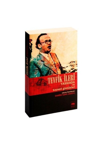 Tevfik İleri - Yassıada Ve Kayseri Günlükleri - Cahider İleri