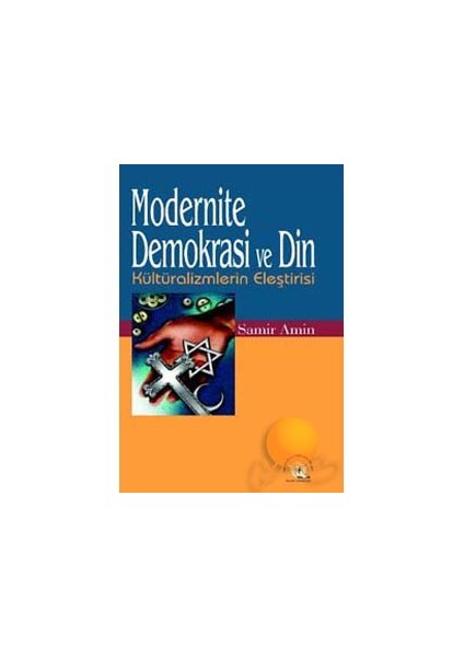 Modernite, Demokrasi Ve Din-Samir Amin