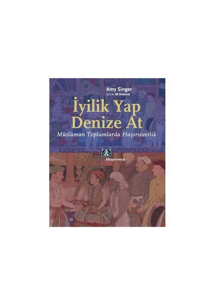 Müslüman Toplumlarda Hayırseverlik-Amy Singer