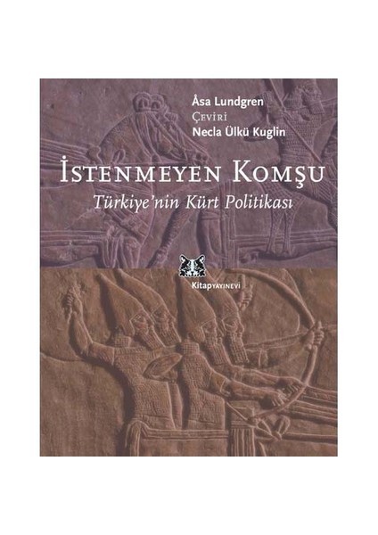 İstenmeyen Komşu - Türkiye'nin Kürt Politikası