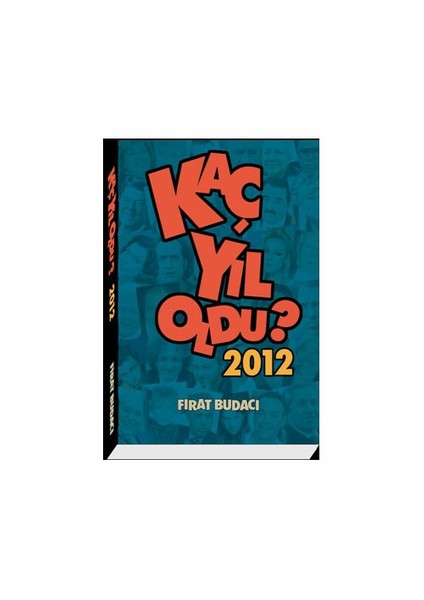 Kaç Yıl Oldu? - 2012