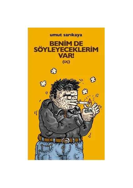 Benimde Söyleyeceklerim Var (Üç)-Umut Sarıkaya