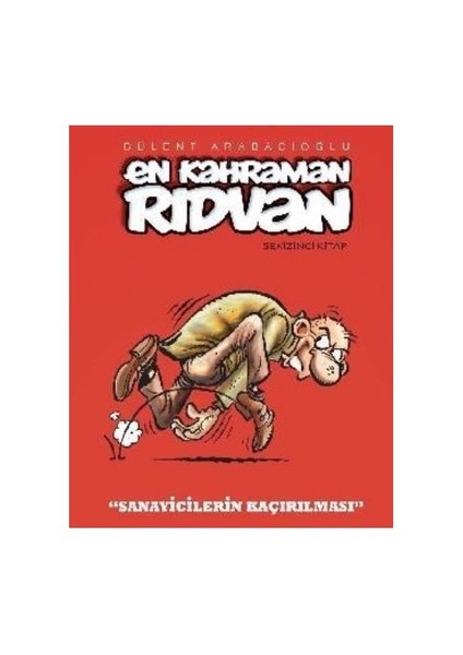 En Kahraman Rıdvan 8: Sanayicilerin Kaçırılması-Bülent Arabacıoğlu