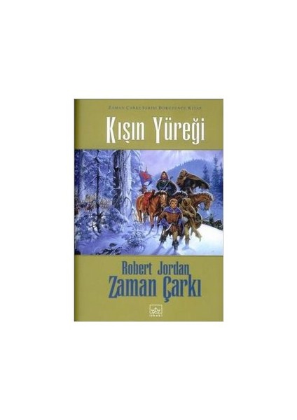 Zaman Çarkı 9.Cilt - Kışın Yüreği - Robert Jordan