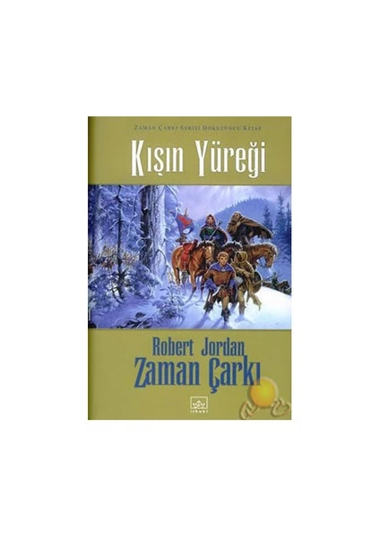 Zaman Çarkı 9.Cilt - Ciltli - Kışın Yüreği - Robert Jordan