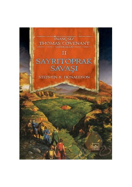 Sayrı Toprak Savaşı: İnançsız Thomas Covenant Tarihçeleri - Stephen R. Donaldson