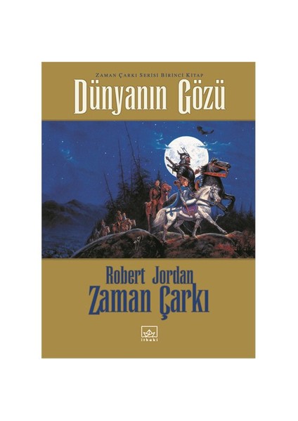 Dünyanın Gözü: Zaman Çarkı 1 - Robert Jordan