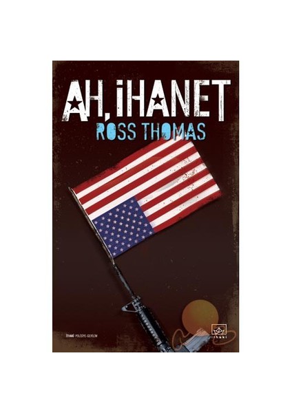 Ah, İhanet! - Ross Thomas