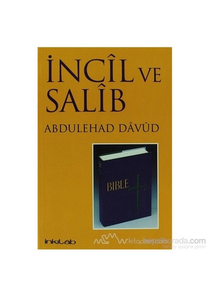 İncil Ve Salib-Abdülehad Davud